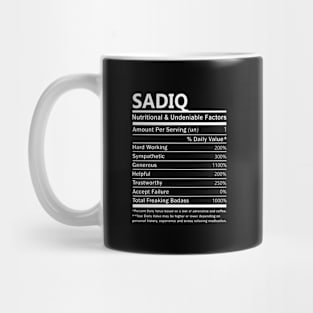 Sadiq Name T Shirt - Sadiq Nutritional and Undeniable Name Factors Gift Item Tee Mug
